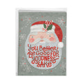 Load image into Gallery viewer, Santa Be Good
