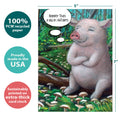 Load image into Gallery viewer, The cover of Tree-Free’s Pig in Shitakes card with lines demonstrating its 5x7 dimensions, along with the following text: “100% PCW recycled paper, proudly made in the USA, sustainably printed on extra-thick card stock”