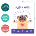 Load image into Gallery viewer, The cover of Tree-Free’s Pugs And Kisses card with lines demonstrating its 5x7 dimensions, along with the following text: “100% PCW recycled paper, proudly made in the USA, sustainably printed on extra-thick card stock”
