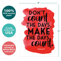 Load image into Gallery viewer, The cover of Tree-Free’s Make The Days Count card with lines demonstrating its 5x7 dimensions, along with the following text: “100% PCW recycled paper, proudly made in the USA, sustainably printed on extra-thick card stock”