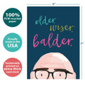 Load image into Gallery viewer, The cover of Tree-Free’s Older Wiser Balder Birthday Card card with lines demonstrating its 5x7 dimensions, along with the following text: “100% PCW recycled paper, proudly made in the USA, sustainably printed on extra-thick card stock”
