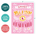 Load image into Gallery viewer, The cover of Tree-Free’s Educated and Graduated card with lines demonstrating its 5x7 dimensions, along with the following text: “100% PCW recycled paper, proudly made in the USA, sustainably printed on extra-thick card stock”