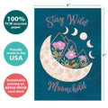 Load image into Gallery viewer, The cover of Tree-Free’s Stay Wild Moonchild card with lines demonstrating its 5x7 dimensions, along with the following text: “100% PCW recycled paper, proudly made in the USA, sustainably printed on extra-thick card stock”