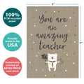 Load image into Gallery viewer, The cover of Tree-Free’s An Amazing Teacher card with lines demonstrating its 5x7 dimensions, along with the following text: “100% PCW recycled paper, proudly made in the USA, sustainably printed on extra-thick card stock”