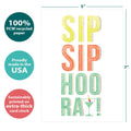Load image into Gallery viewer, The cover of Tree-Free’s Sip Sip Hooray card with lines demonstrating its 5x7 dimensions, along with the following text: “100% PCW recycled paper, proudly made in the USA, sustainably printed on extra-thick card stock”

