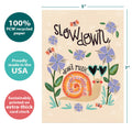 Load image into Gallery viewer, The cover of Tree-Free’s Slow Down card with lines demonstrating its 5x7 dimensions, along with the following text: “100% PCW recycled paper, proudly made in the USA, sustainably printed on extra-thick card stock”
